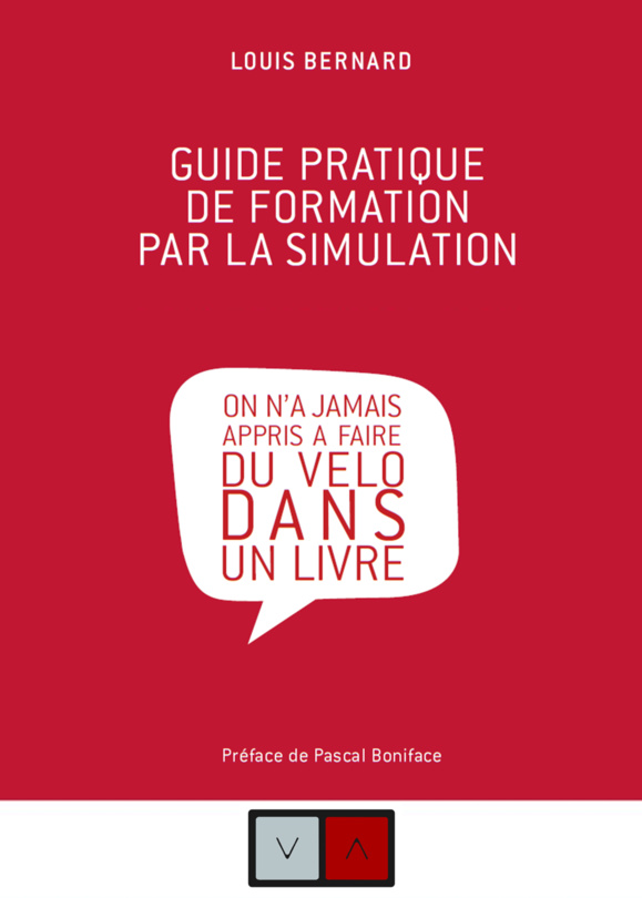 "Apprendre en simulant" par Louis Bernard, auteur du "Guide pratique de formation par la simulation"