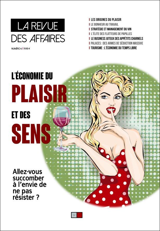 Le numéro six de la Revue des Affaires consacré à l'économie du plaisir et des sens est disponible