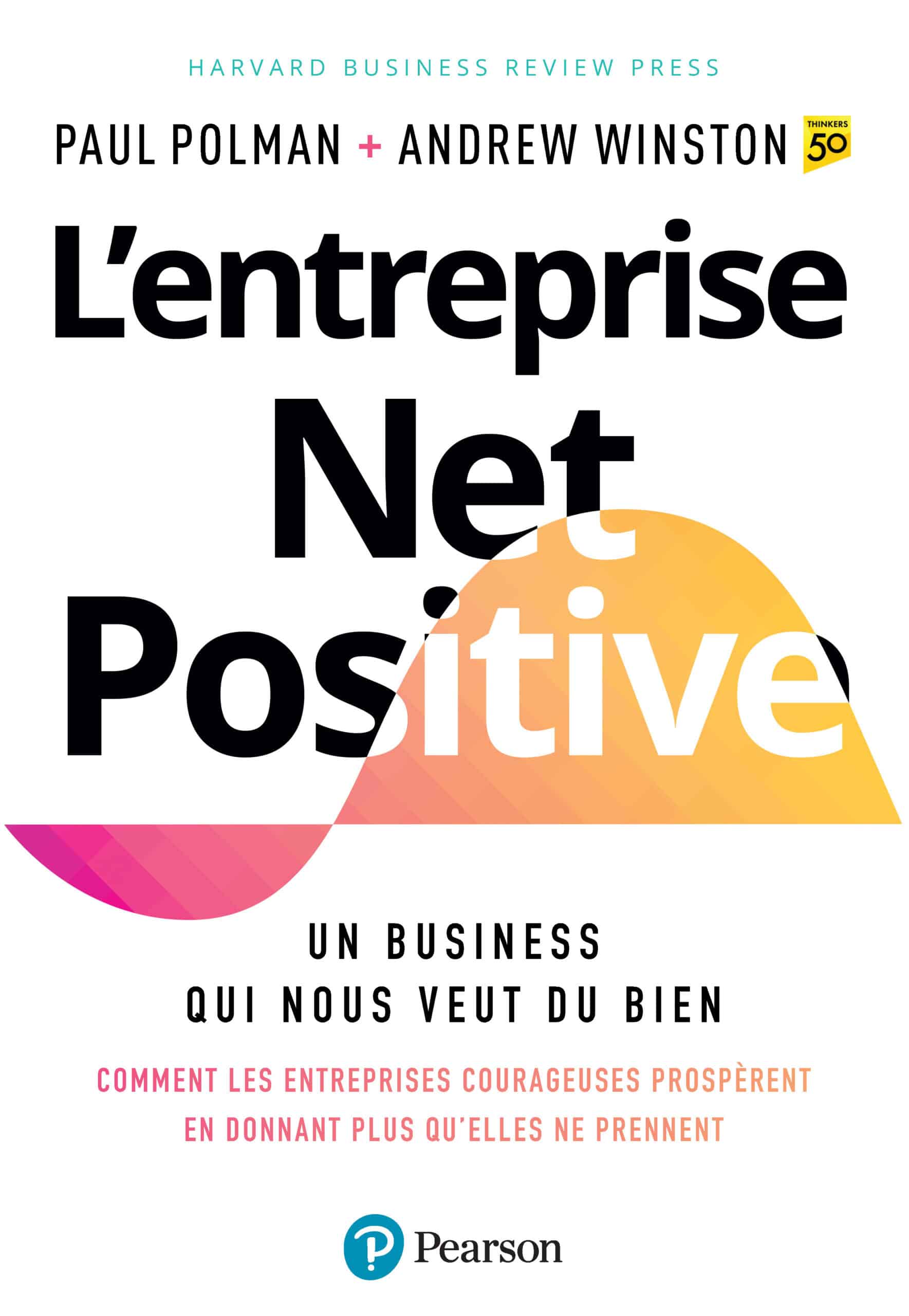 Paul Polman, Andrew Winston : "L'Entreprise Net Positive"
